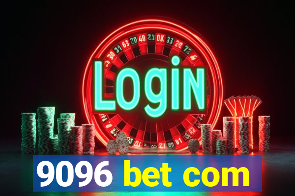 9096 bet com